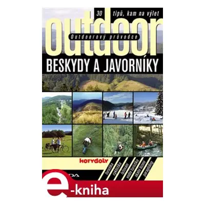 Outdoorový průvodce - Beskydy a Javorníky - Jakub Turek