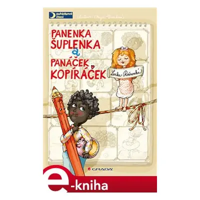 Panenka Šuplenka a panáček Kopíráček - Lenka Rožnovská, Magda Veverková