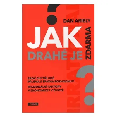 Jak drahé je zdarma? - Dan Ariely