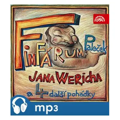 Fimfárum Jana Wericha - Paleček a čtyři další pohádky, mp3 - Jan Werich