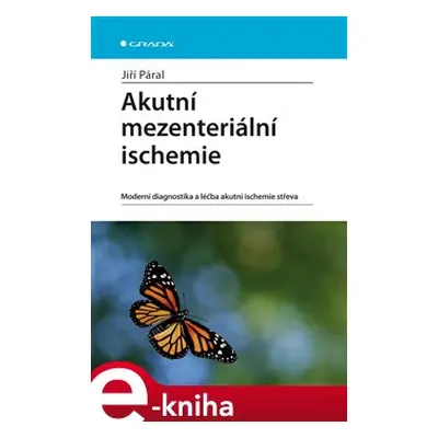 Akutní mezenteriální ischemie - Jiří Páral