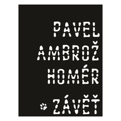 Závěť - Pavel „Homér“ Ambrož