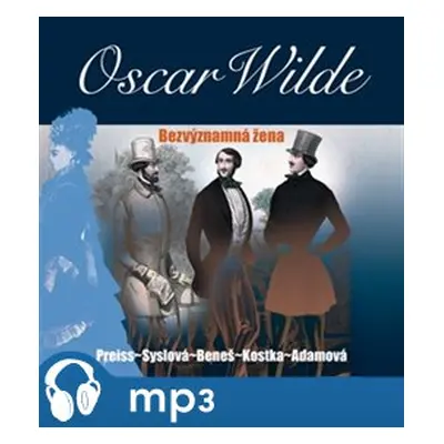 Bezvýznamná žena, mp3 - Oscar Wilde