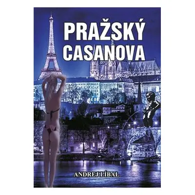 Pražský Casanova - Andrej Líbal