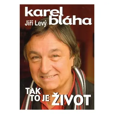 Tak to je život - Karel Bláha, Jiří Levý