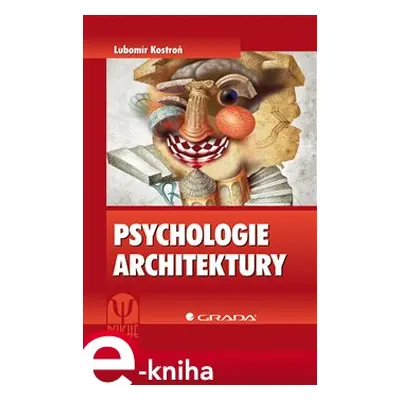 Psychologie architektury - Lubomír Kostroň