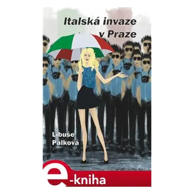 Italská invaze v Praze - Libuše Palková