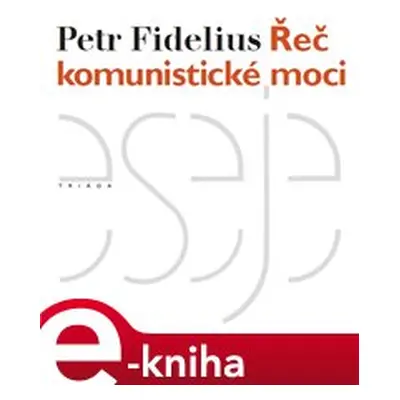 Řeč komunistické moci - Petr Fidelius