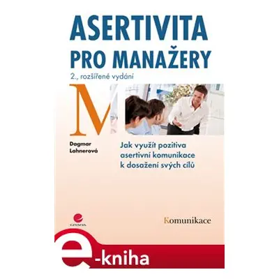 Asertivita pro manažery - Dagmar Lahnerová