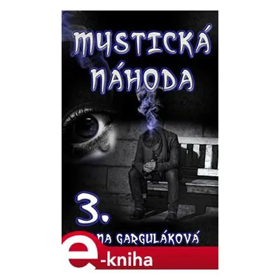 Mystická náhoda - Dana Garguláková