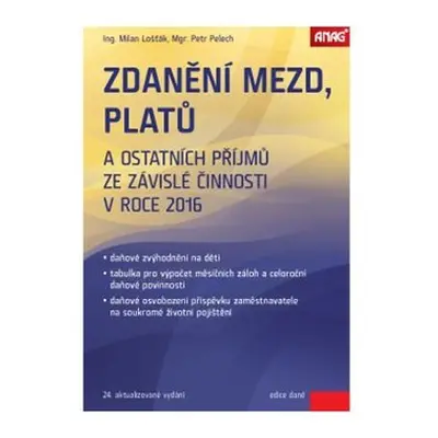 Zdanění mezd, platů a ostatních příjmů ze závislé činnosti v roce 2016 - Milan Lošťák, Petr Pele