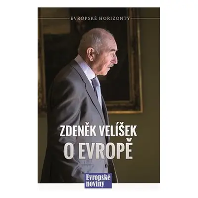 Zdeněk Velíšek o Evropě - Zdeněk Velíšek