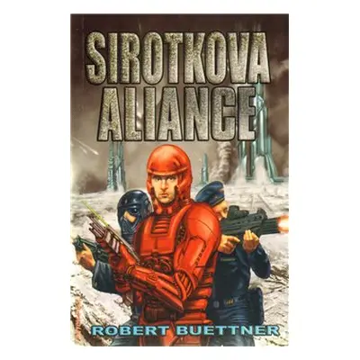 Sirotkova aliance - Robert Buettner