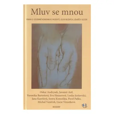 Mluv se mnou - Eva Hauserová, Pavel Pafko, Michal Vaněček, Veronika Bartošová, Jaromír Astl, Osk