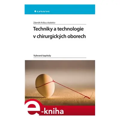 Techniky a technologie v chirurgických oborech - Zdeněk Krška