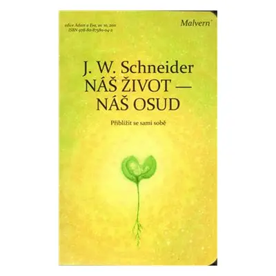 Náš život - náš osud - Johannes W. Schneider