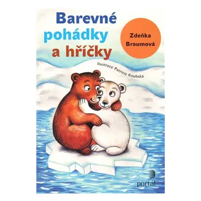 Barevné pohádky a hříčky - Zdeňka Braumová