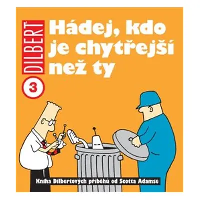 Hádej, kdo je chytřejší než Ty ? - Scott Adams