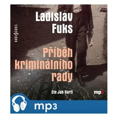 Příběh kriminálního rady, mp3 - Ladislav Fuks