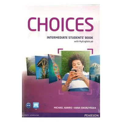 Choices Intermediate SB+MyEnglishLab - Anna Sikorzyńska, Michael Hariss