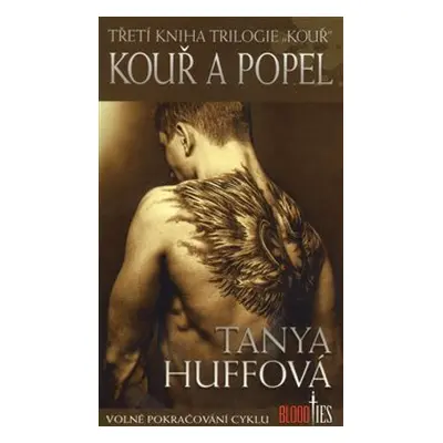 Kouř a popel - Tanya Huffová