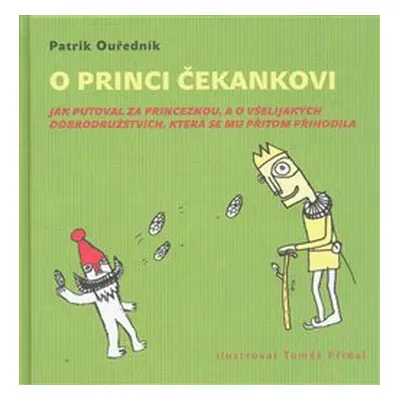 O princi Čekankovi - Patrik Ouředník