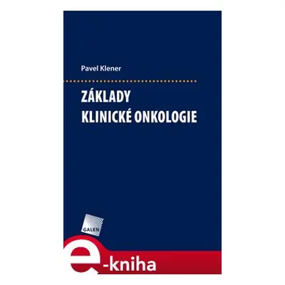 Základy klinické onkologie - Pavel Klener