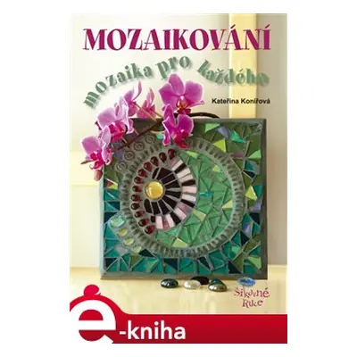 Mozaikování - Kateřina Konířová