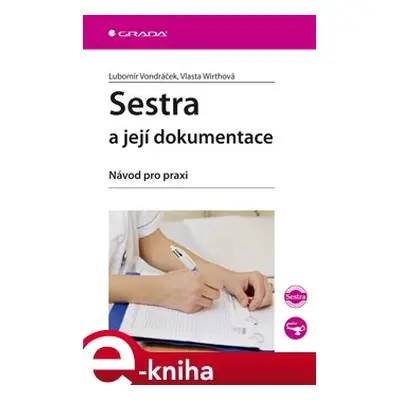 Sestra a její dokumentace - Lubomír Vondráček, Vlasta Wirthová