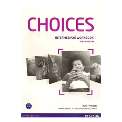 Choices Intermediate Student´s Book - Anna Sikorzyńska, Michael Hariss