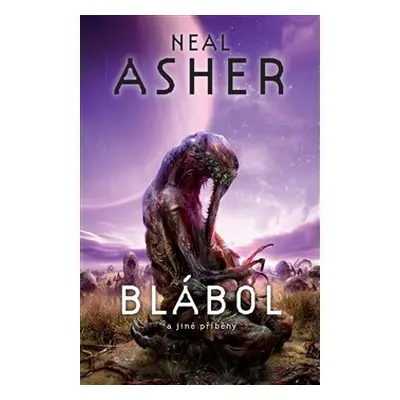 Blábol a jiné příběhy - Neal Asher