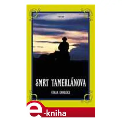 Smrt Tamerlánova - Edgar Knobloch