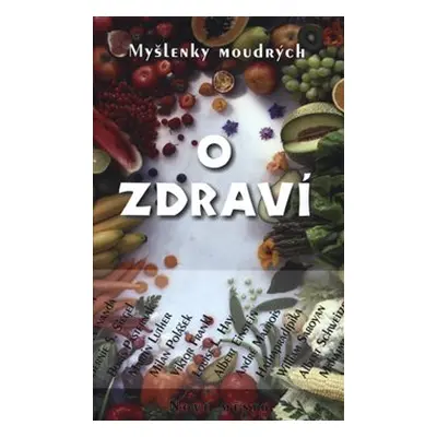 Myšlenky moudrých o zdraví - Jan Malík