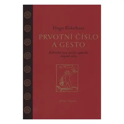 Prvotní číslo a gesto - Hugo Kükelhaus