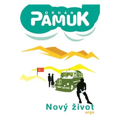 Nový život - Orhan Pamuk