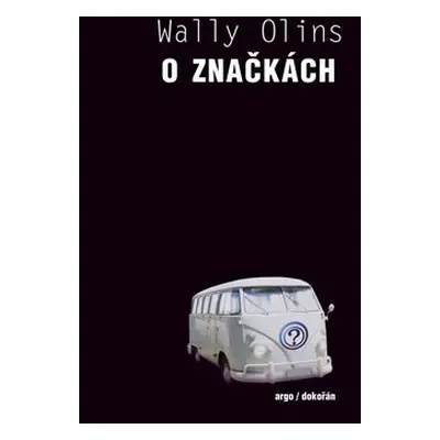 O značkách - Wally Olins