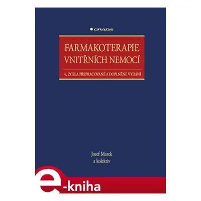 Farmakoterapie vnitřních nemocí - Josef Marek, kolektiv