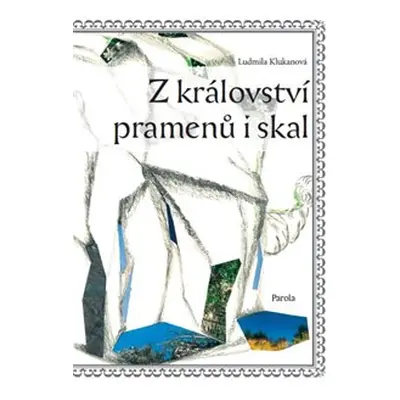 Z království pramenů i skal - Ludmila Klukanová