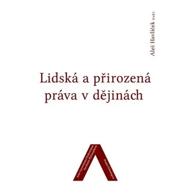 Lidská a přirozená práva v dějinách - A. Havlíček