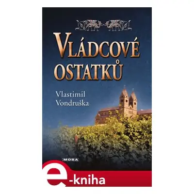 Vládcové ostatků - Vlastimil Vondruška