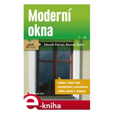 Moderní okna - Roman Šubrt, Zdeněk Petrtyl