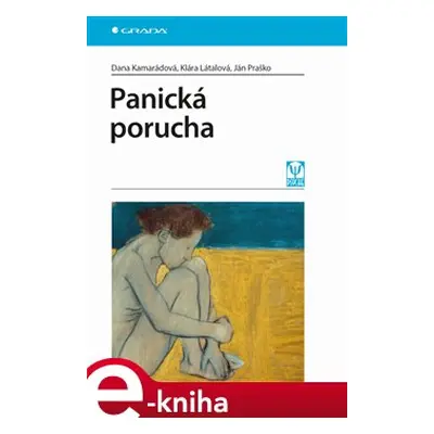 Panická porucha - Dana Kamarádová, Klára Látalová, Ján Praško