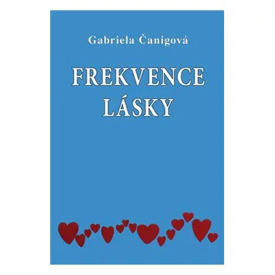 Frekvence lásky - Gabriela Čanigová