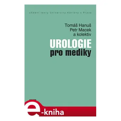 Urologie pro mediky - Tomáš Hanuš, Petr Macek