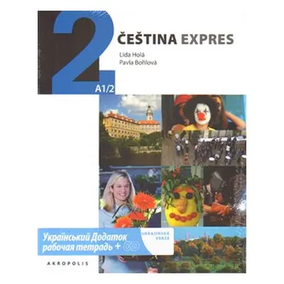 Čeština expres 2 (A1/2) - ukrajinsky + CD - Lída Holá, Pavla Bořilová