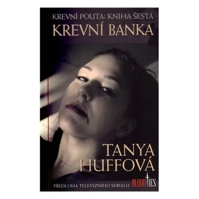 Krevní banka - Tanya Huffová