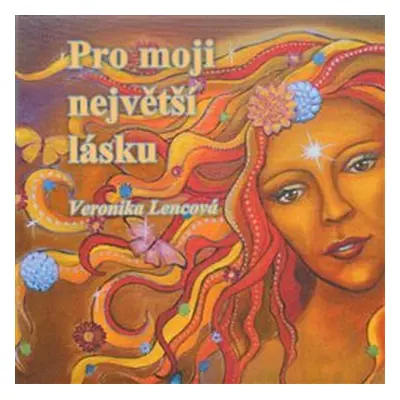 Pro moji největší lásku - Veronika Lencová