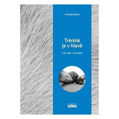 Trénink je v hlavě - František Šusta