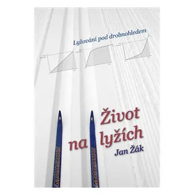 Život na lyžích - Jan Žák