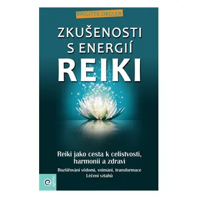 Zkušenosti s energií reiki - Brigitte B Zigler